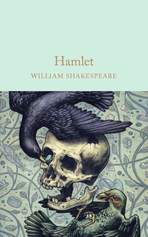 Book cover of Hamlet: Prince of Denmark (Macmillan Collector's Library #36)