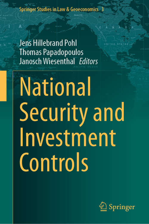 Book cover of National Security and Investment Controls (2024) (Springer Studies in Law & Geoeconomics #3)