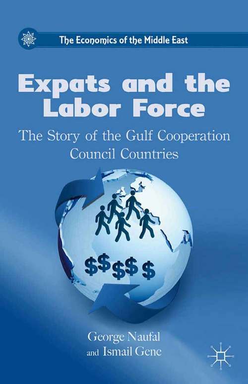 Book cover of Expats and the Labor Force: The Story of the Gulf Cooperation Council Countries (2012) (The Economics of the Middle East)