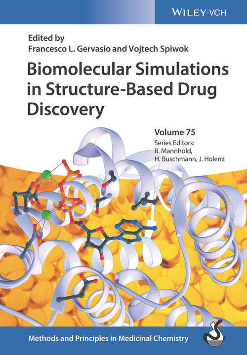 Book cover of Biomolecular Simulations in Structure-Based Drug Discovery (Methods and Principles in Medicinal Chemistry)