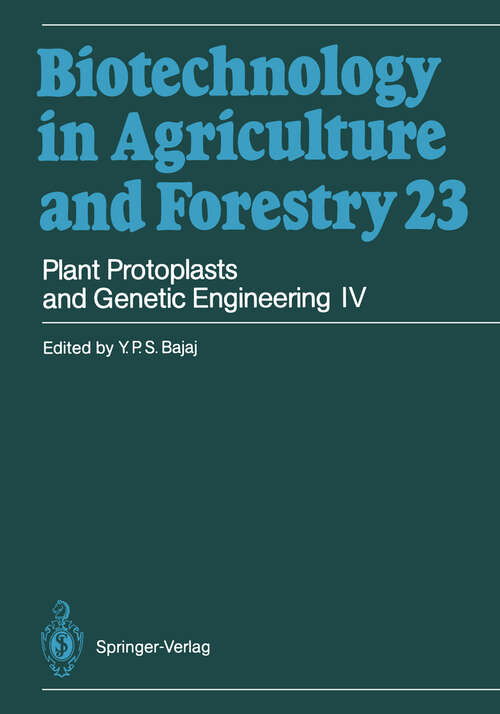 Book cover of Plant Protoplasts and Genetic Engineering IV (1993) (Biotechnology in Agriculture and Forestry #23)