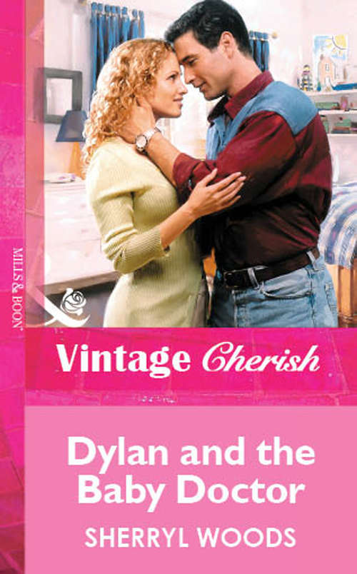 Book cover of Dylan and the Baby Doctor (ePub First edition) (Mills And Boon Vintage Cherish Ser.)