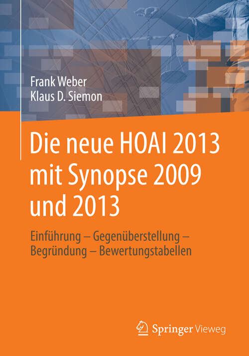 Book cover of Die neue HOAI 2013 mit Synopse 2009 und 2013: Einführung - Gegenüberstellung - Begründung - Bewertungstabellen (2013)