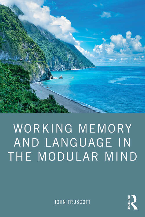 Book cover of Working Memory and Language in the Modular Mind
