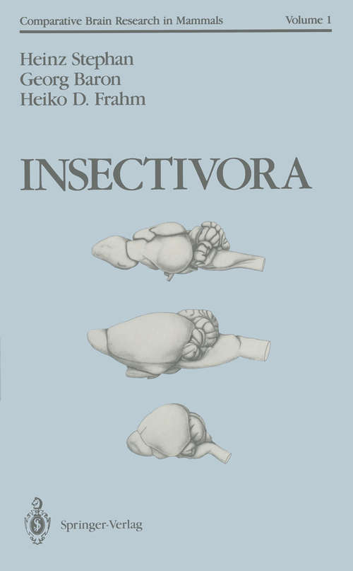 Book cover of Insectivora: With a Stereotaxic Atlas of the Hedgehog Brain (1991) (Comparative Brain Research in Mammals #1)