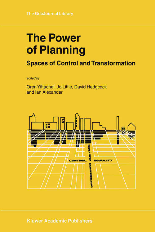 Book cover of The Power of Planning: Spaces of Control and Transformation (2001) (GeoJournal Library #67)