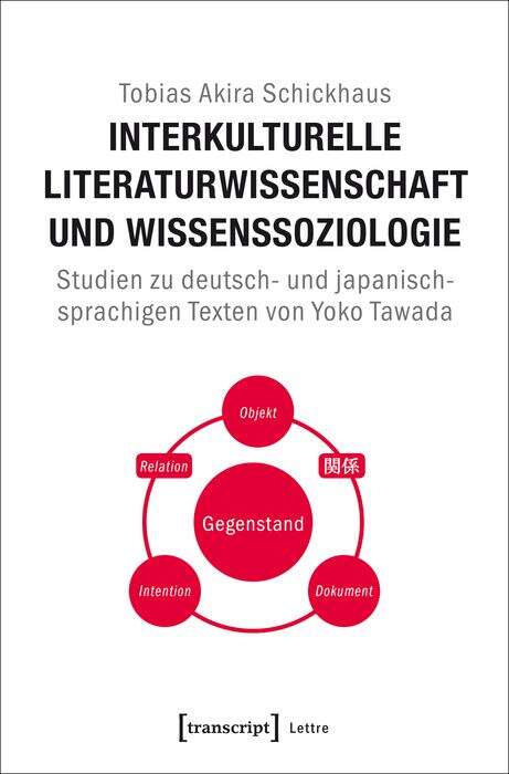 Book cover of Interkulturelle Literaturwissenschaft und Wissenssoziologie: Studien zu deutsch- und japanischsprachigen Texten von Yoko Tawada (Lettre)