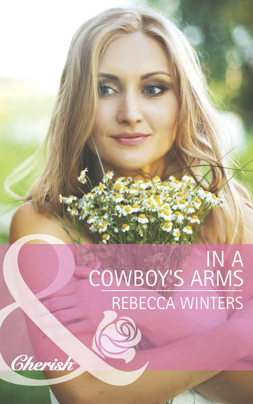 Book cover of In a Cowboy's Arms: In A Cowboy's Arms Beau: Cowboy Protector (ePub First edition) (Hitting Rocks Cowboys #1)