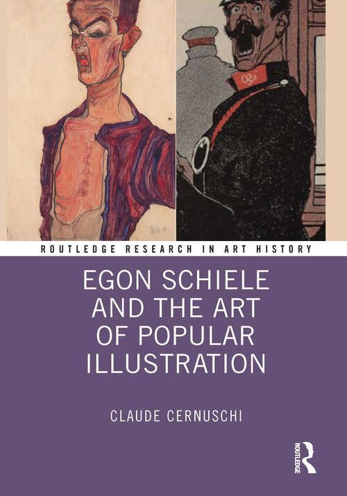 Book cover of Egon Schiele and the Art of Popular Illustration (Routledge Research in Art History)