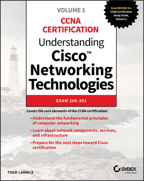 Book cover of Understanding Cisco Networking Technologies, Volume 1: Exam 200-301