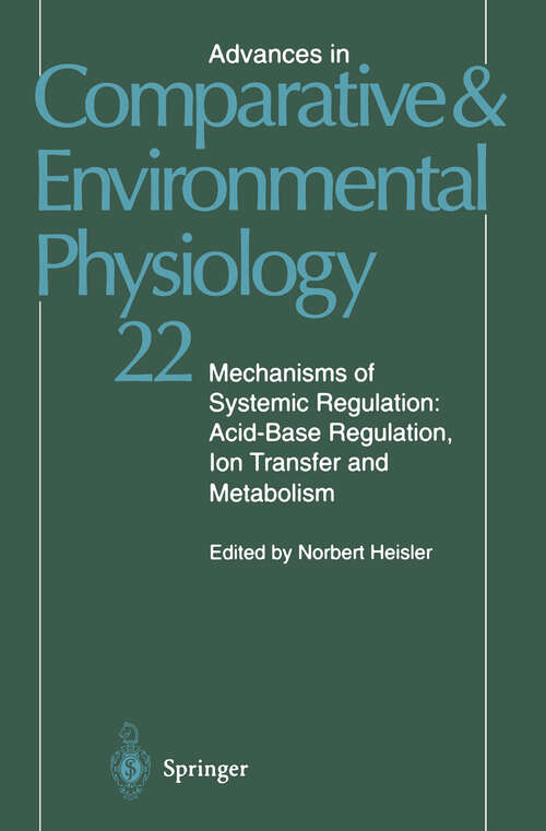 Book cover of Mechanisms of Systemic Regulation: Acid—Base Regulation, Ion-Transfer and Metabolism (1995) (Advances in Comparative and Environmental Physiology #22)