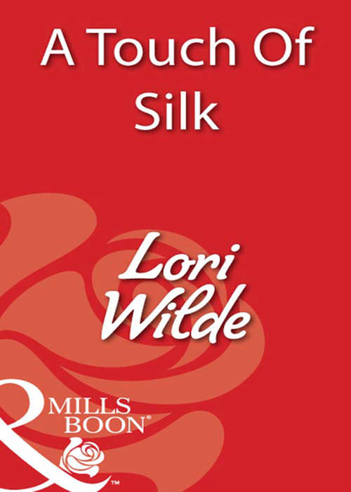 Book cover of A Touch Of Silk: A Touch Of Silk A Thrill To Remember (ePub First edition) (Mills And Boon Blaze Ser. #1)