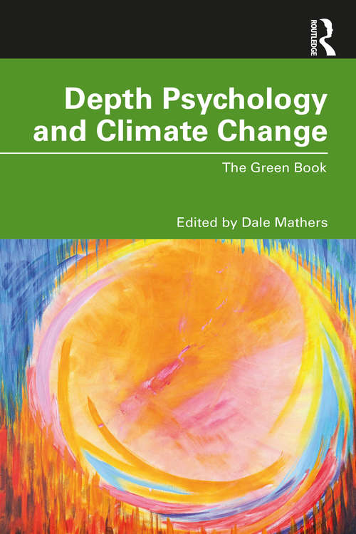 Book cover of Depth Psychology and Climate Change: The Green Book