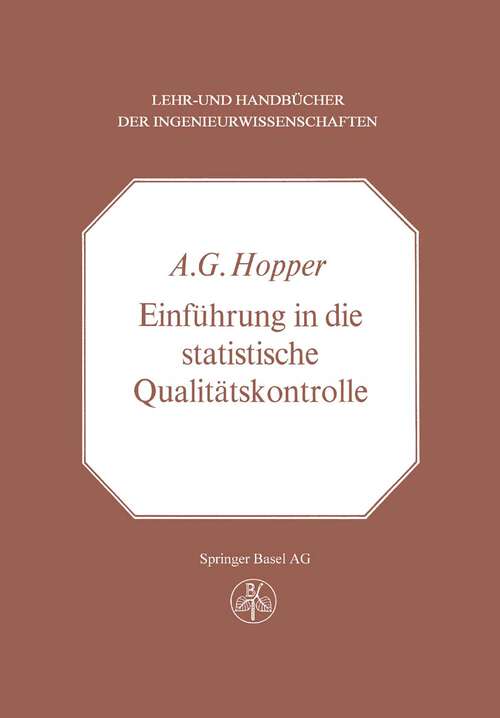 Book cover of Einführung in die Statistische Qualitätskontrolle (1971) (Lehr- und Handbücher der Ingenieurwissenschaften #30)