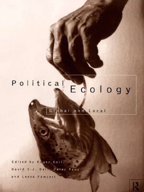 Book cover of Political Ecology: Global and Local (Routledge Studies in Governance and Change in the Global Era)