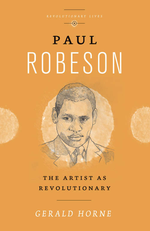 Book cover of Paul Robeson: The Artist as Revolutionary (Revolutionary Lives)