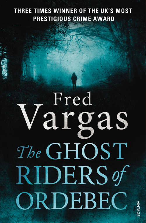Book cover of The Ghost Riders of Ordebec: A Commissaire Adamsberg novel (Commissaire Adamsberg #7)
