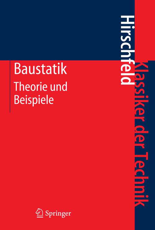 Book cover of Baustatik: Theorie und Beispiele (5. Aufl. 2006) (Klassiker der Technik)