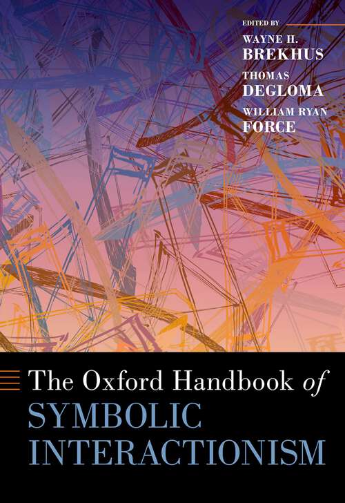 Book cover of The Oxford Handbook of Symbolic Interactionism (Oxford Handbooks)