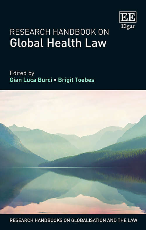 Book cover of Research Handbook on Global Health Law (Research Handbooks on Globalisation and the Law series)