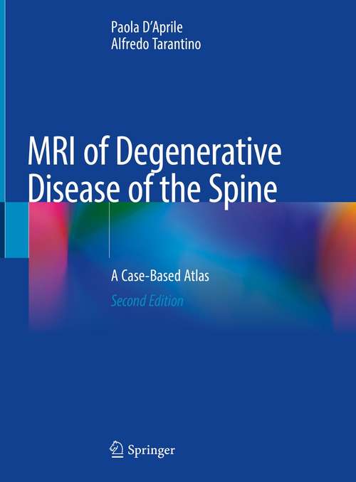 Book cover of MRI of Degenerative Disease of the Spine: A Case-Based Atlas (2nd ed. 2021)