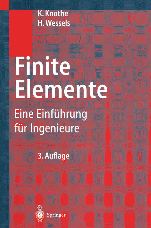 Book cover of Finite Elemente: Eine Einführung für Ingenieure (3. Aufl. 1999)