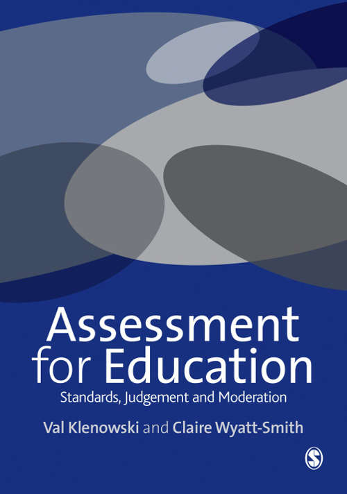 Book cover of Assessment for Education: Standards, Judgement and Moderation