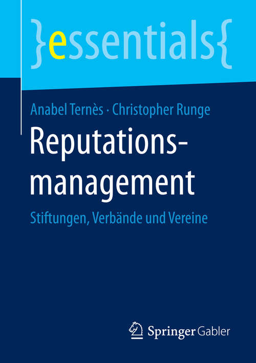 Book cover of Reputationsmanagement: Stiftungen, Verbände und Vereine (1. Aufl. 2016) (essentials)