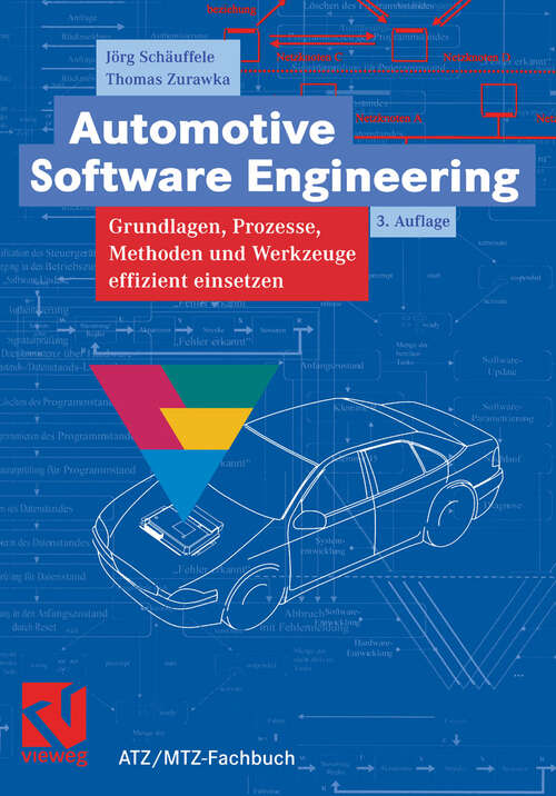 Book cover of Automotive Software Engineering: Grundlagen, Prozesse, Methoden und Werkzeuge effizient einsetzen (3.Aufl. 2006) (ATZ/MTZ-Fachbuch)