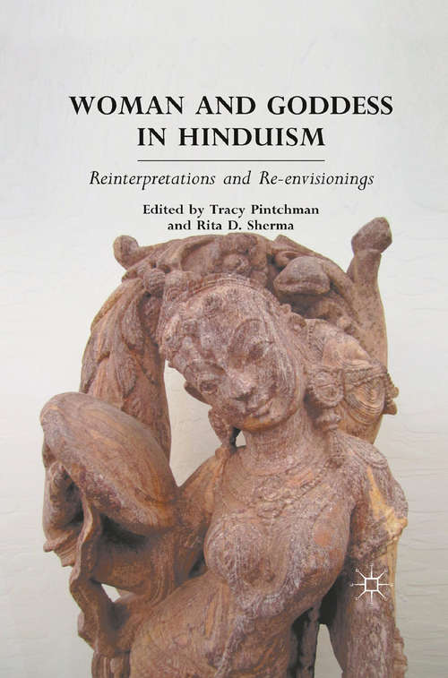 Book cover of Woman and Goddess in Hinduism: Reinterpretations and Re-envisionings (2011)