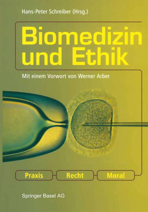 Book cover of Biomedizin und Ethik: Praxis — Recht — Moral (2004)