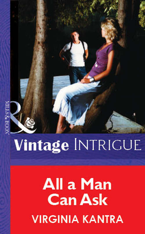 Book cover of All A Man Can Ask (ePub First edition) (Mills And Boon Vintage Intrigue Ser.: No. 1197)