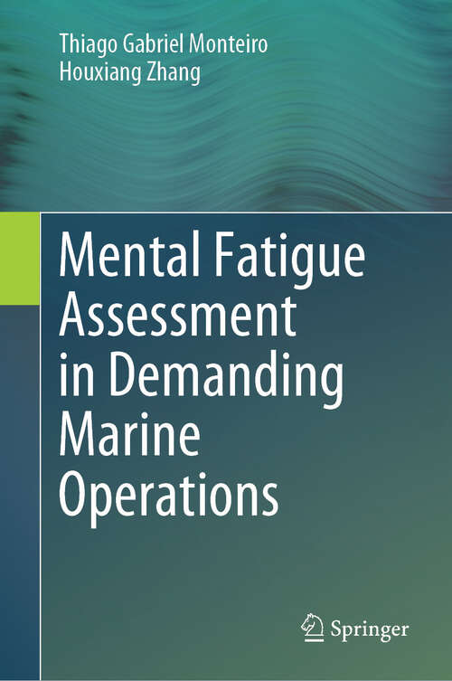 Book cover of Mental Fatigue Assessment in Demanding Marine Operations (2024)