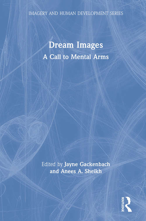Book cover of Dream Images: A Call to Mental Arms (Imagery and Human Development Series)