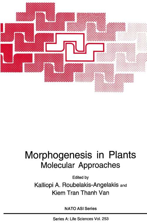 Book cover of Morphogenesis in Plants: Molecular Approaches (1993) (Nato Science Series A: #253)