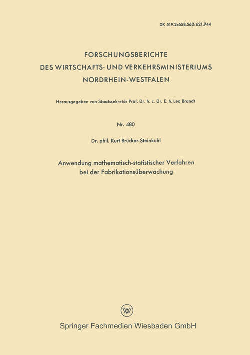 Book cover of Anwendung mathematisch-statistischer Verfahren bei der Fabrikationsüberwachung (1958) (Forschungsberichte des Wirtschafts- und Verkehrsministeriums Nordrhein-Westfalen #480)
