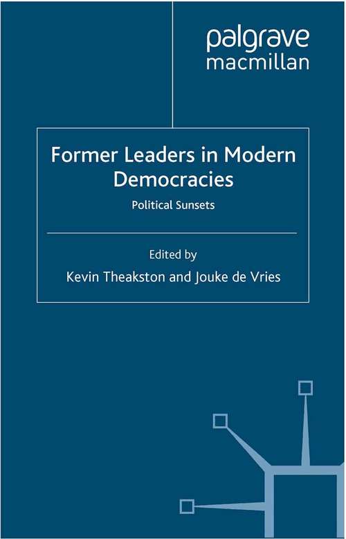 Book cover of Former Leaders in Modern Democracies: Political Sunsets (2012) (Palgrave Studies in Political Leadership)