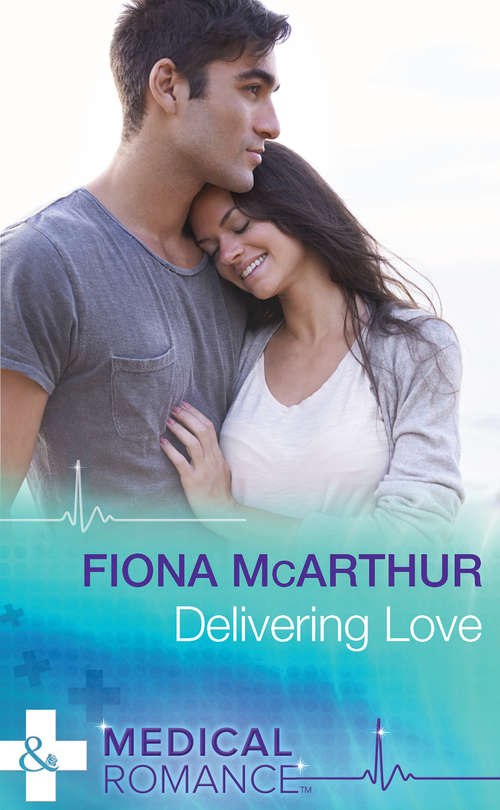 Book cover of Delivering Love (ePub First edition) (Mills And Boon Medical Ser.)