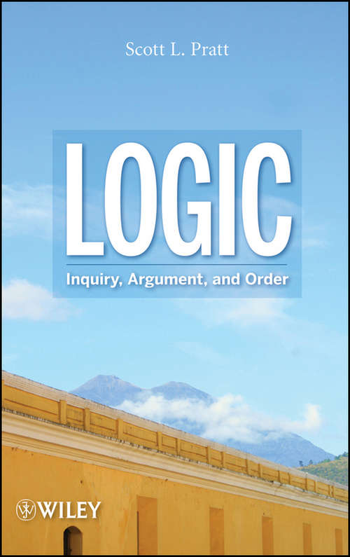 Book cover of Logic: Inquiry, Argument, and Order