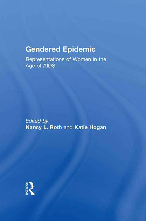 Book cover of Gendered Epidemic: Representations of Women in the Age of AIDS