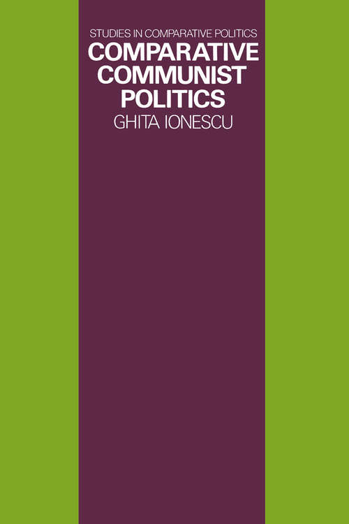 Book cover of Comparative Communist Politics: (pdf) (1st ed. 1972) (Study in Comparative Policy)