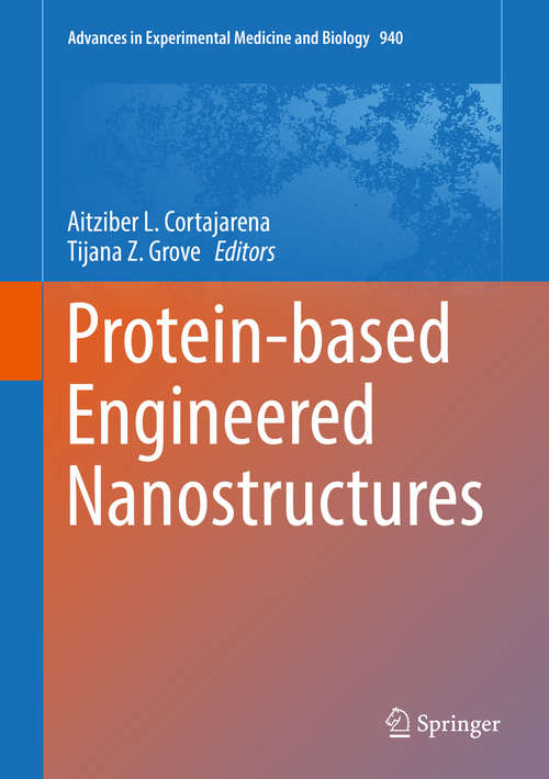Book cover of Protein-based Engineered Nanostructures (1st ed. 2016) (Advances in Experimental Medicine and Biology #940)
