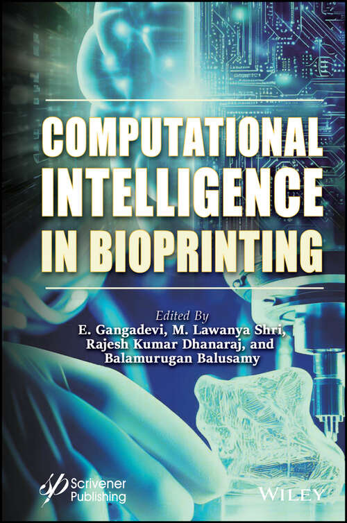 Book cover of Computational Intelligence in Bioprinting: Challenges and Future Directions