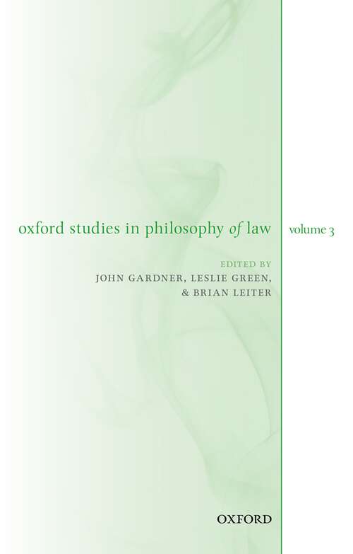 Book cover of Oxford Studies in Philosophy of Law Volume 3 (Oxford Studies in Philosophy of Law #3)