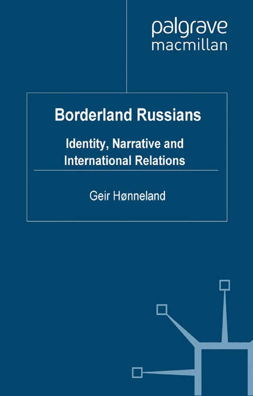 Book cover of Borderland Russians: Identity, Narrative and International Relations (2010) (Palgrave Studies in International Relations)