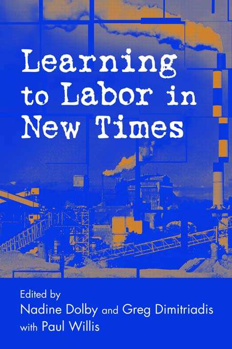 Book cover of Learning to Labor in New Times (Critical Social Thought)