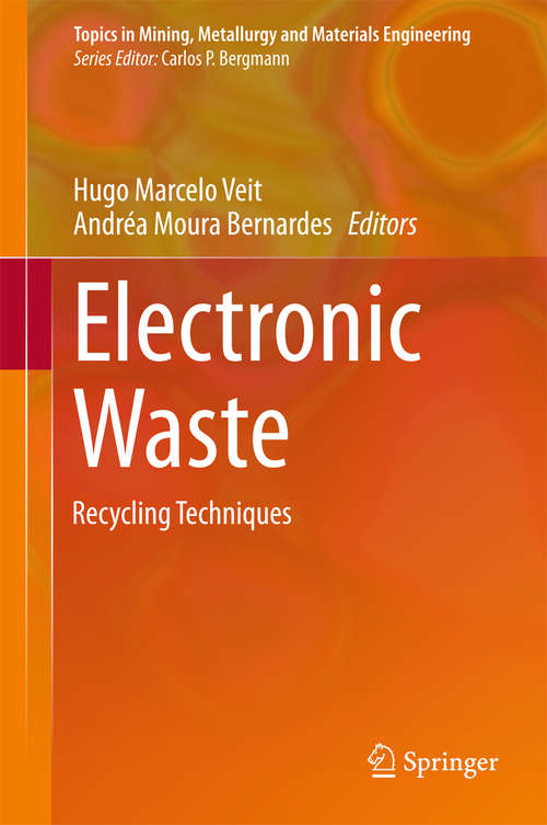 Book cover of Electronic Waste: Recycling Techniques (2015) (Topics in Mining, Metallurgy and Materials Engineering)