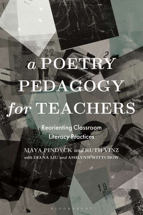 Book cover of A Poetry Pedagogy for Teachers: Reorienting Classroom Literacy Practices