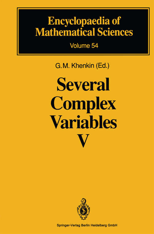 Book cover of Several Complex Variables V: Complex Analysis in Partial Differential Equations and Mathematical Physics (1993) (Encyclopaedia of Mathematical Sciences #54)