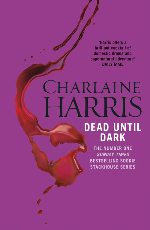 Book cover of Dead Until Dark: A True Blood Novel (Sookie Stackhouse #1)